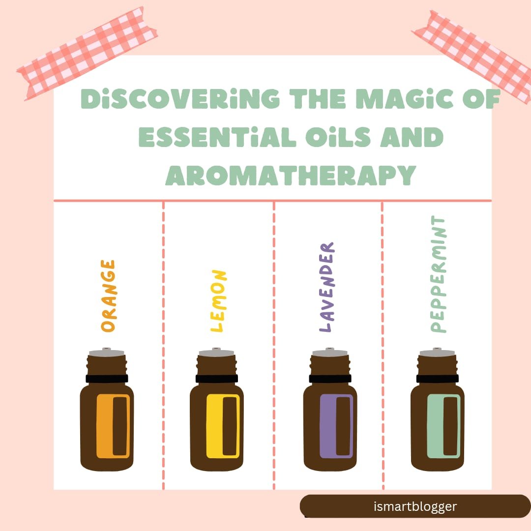 Discovering The Magic Of Essential Oils And Aromatherapy