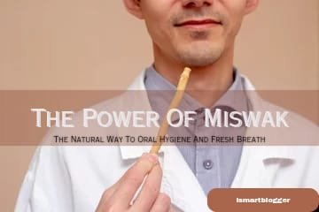The power of miswak