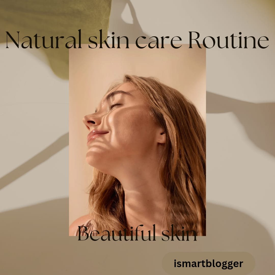Natural Skin care routine