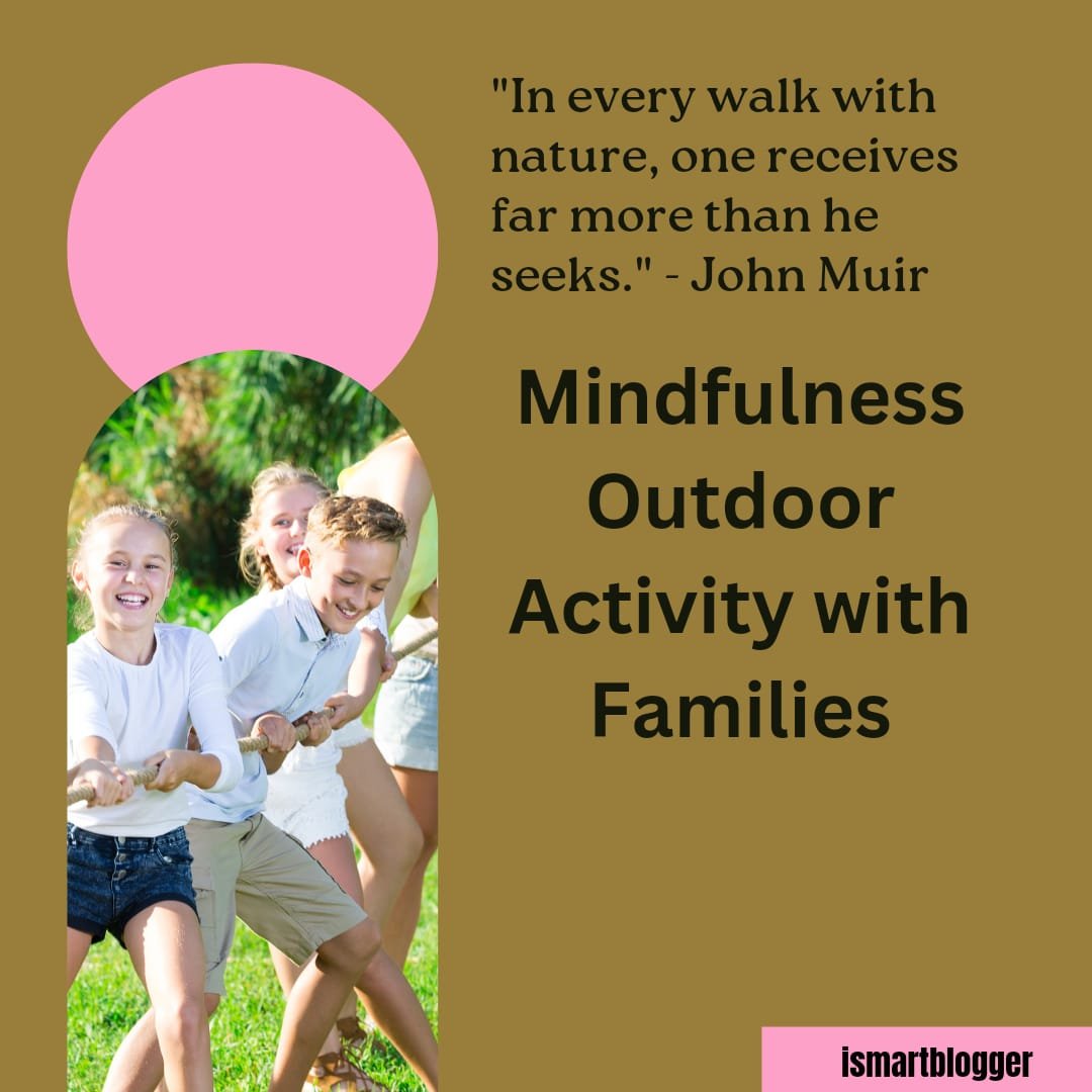 Mindfulness Outdoor Activities For Families