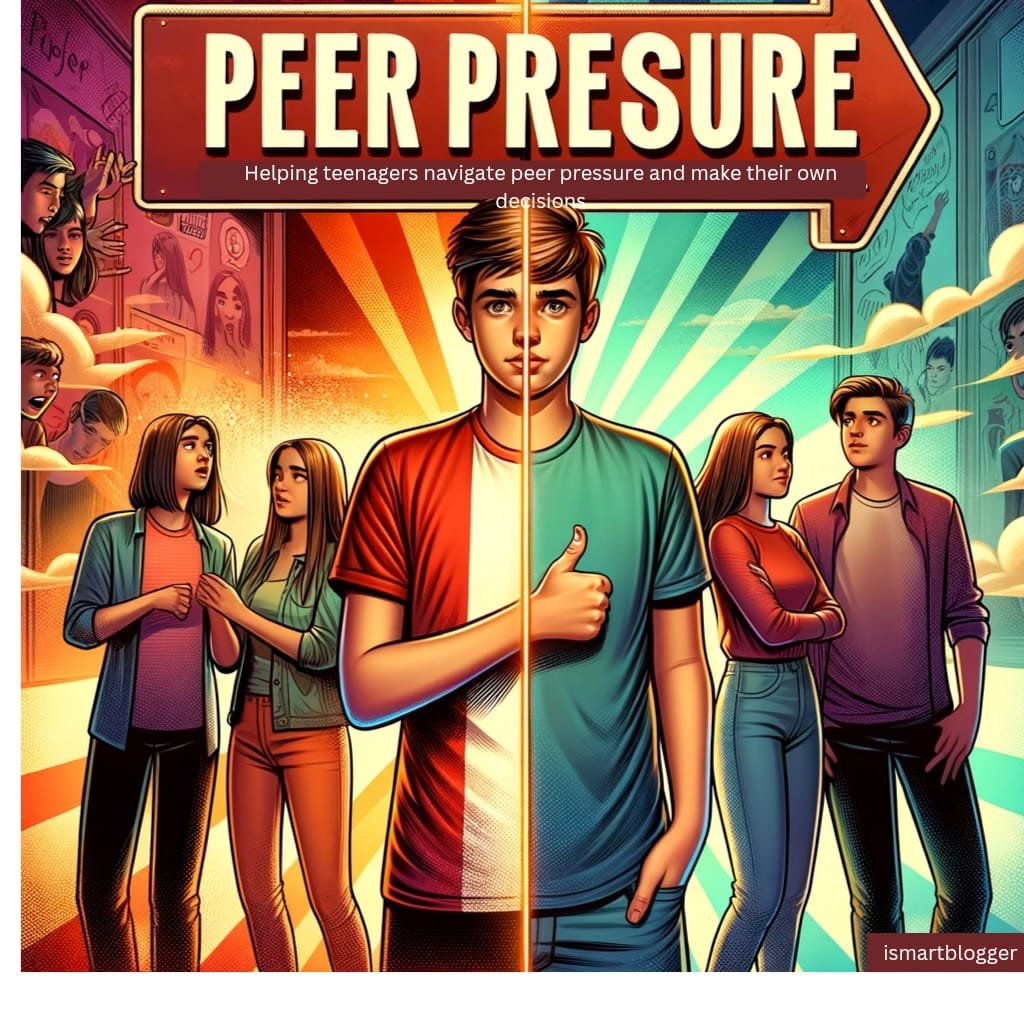 Helping teenagers navigate peer pressure and make their own decisions